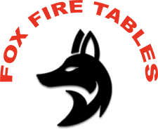 Fox Fire Tables